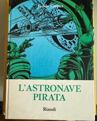 L’Astronave Pirata Crepax 1968 Rizzoli