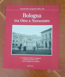 BOLOGNA TRA OTTO E NOVECENTO – IL CAMBIAMENTO URBA
