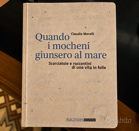 Claudio Morelli –Quando i mocheni giunsero al mare