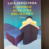 IL MONDO ALLA FINE DEL MONDO - Luis Sepulveda