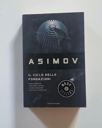 Il ciclo delle fondazioni - Isaac Asimov (4 in 1)