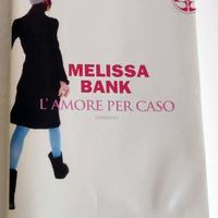 Romanzo: "L'amore per caso" di Melissa Bank