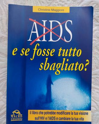 Aids,e se fosse tutto sbagliato?- C. Maggiore 