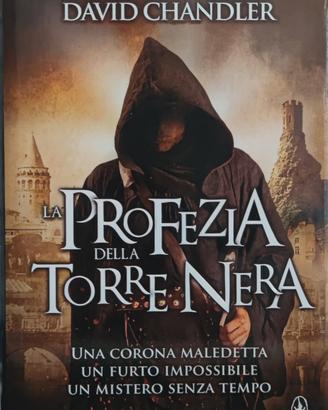 La profezia della Torre Nera di David Chandler 

