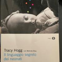 Libro Tracy Hogg Il linguaggio segreto dei neonati