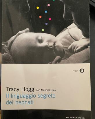 Libro Tracy Hogg Il linguaggio segreto dei neonati
