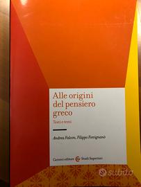 Alle origini del pensiero greco Andrea Falcon