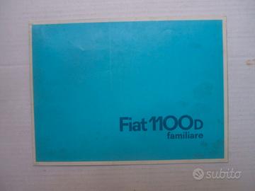 DEPLIANT AUTO FIAT 1100 D FAMILIARE SW ANNI 60.