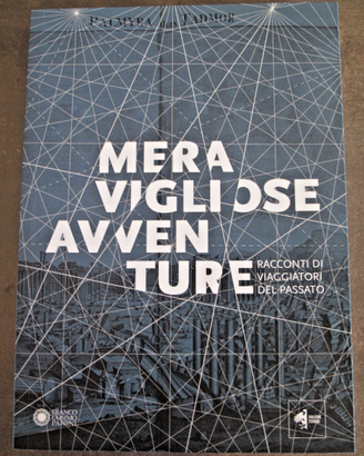 Libro MERAVIGLIOSE AVVENTURE racconti viaggiatori