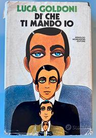Dí che ti mando io - Luca Goldoni