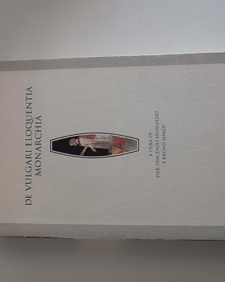 Dante Alighieri. Monarchia. De vulgari eloquentia