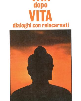 Libro Vita dopo vita - dialoghi con reincarnati