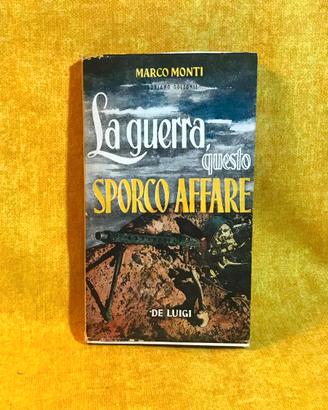 la guerra questo sporco aff... prima edizione 1946