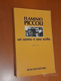 Flaminio Piccoli: un uomo e una scelta