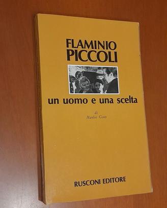 Flaminio Piccoli: un uomo e una scelta