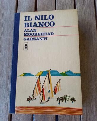 IL NILO BIANCO Moorehead esplorazioni storico geog