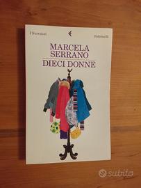 Marcela Serrano, Dieci Donne, Feltrinelli, 2011