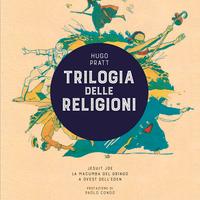 Hugo Pratt - Trilogia delle religioni