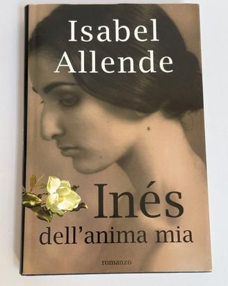 Inés dell'anima mia - Isabel Allende - Mondolibri