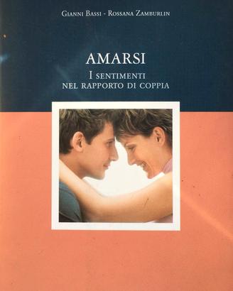 Amarsi I sentimenti nel rapporto di coppia