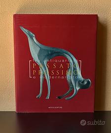 PASSATO PROSSIMO - TRA ANTIQUARIATO E MODERNARIATO