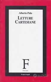 Letture cartesiane, A. Pala, FrancoAngeli Editore