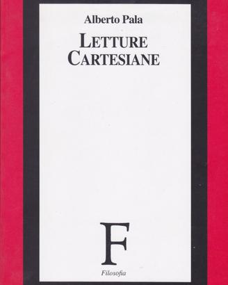 Letture cartesiane, A. Pala, FrancoAngeli Editore