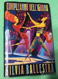 Compleanno dell'iguana.  Silvia Ballestra.