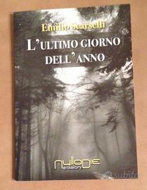 L'ultimo giorno dell'anno - E. Scarselli - 2013