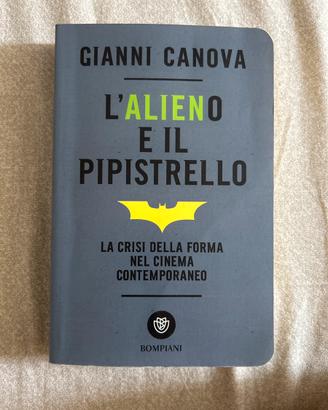 L’alieno e il pipistrello - Gianni Canova