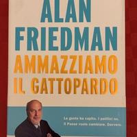 Alan Friedman, “Ammazziamo il gattopardo”