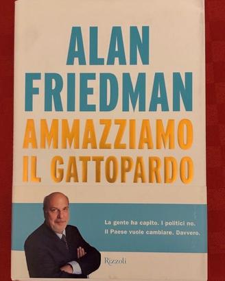 Alan Friedman, “Ammazziamo il gattopardo”