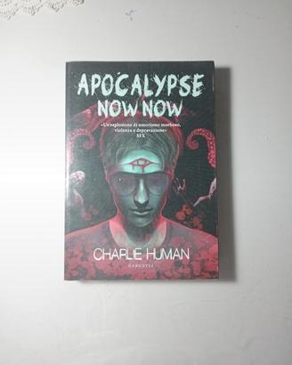 Libro "Apocalypse Now Now" di Charlie Human
