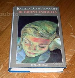 Di buona famiglia - I. Bossi Fedrigotti - 1991