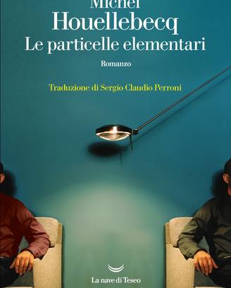 Michel Houellebecq - Le particelle elementari