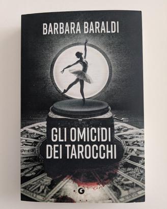 Gli omicidi dei tarocch* di Barbara Baraldi