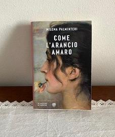 Come l’arancio amaro - Milena Palmieri