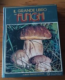 Il grande libro dei funghi