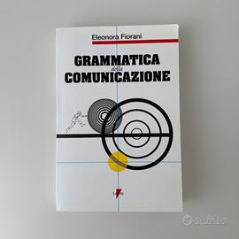 Grammatica della Comunicazione - Eleonora Fiorani
