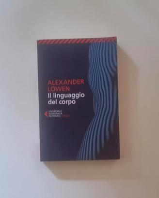 Il linguaggio del corpo - Alexander Lowen