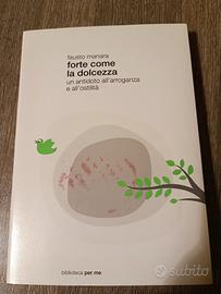 Forte come la dolcezza