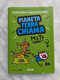 Pianeta Terra chiama Matt, da Francesco Muzzopappa