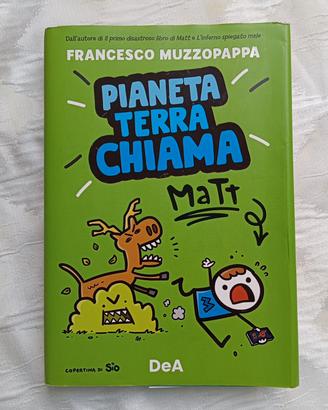 Pianeta Terra chiama Matt, da Francesco Muzzopappa