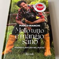 Libro Bianchi Mollo tutto e mangio sano Nuovo
