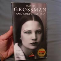 "Col corpo capisco : -- David Grossman