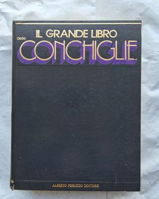 Il grande libro sulle conchiglie del mondo