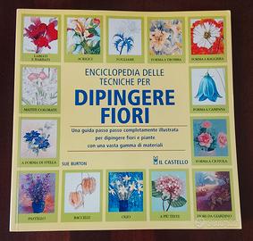 Enciclopedia tecniche per dipingere i fiori  