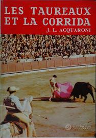 J.L.Acquaroni  “Les Taureaux et la corrida”