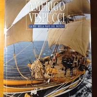 Amerigo Vespucci: "La più bella nave del mondo"