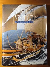 Amerigo Vespucci: "La più bella nave del mondo"